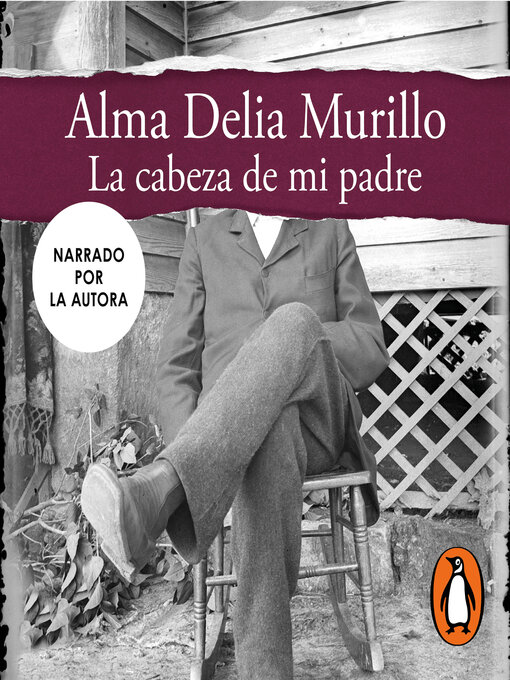 Title details for La cabeza de mi padre by Alma Delia Murillo - Available